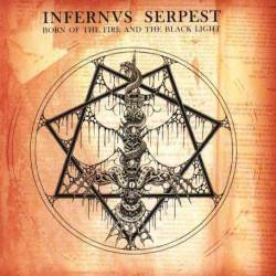 Infernus Serpest : Born of the Fire and the Black Light
